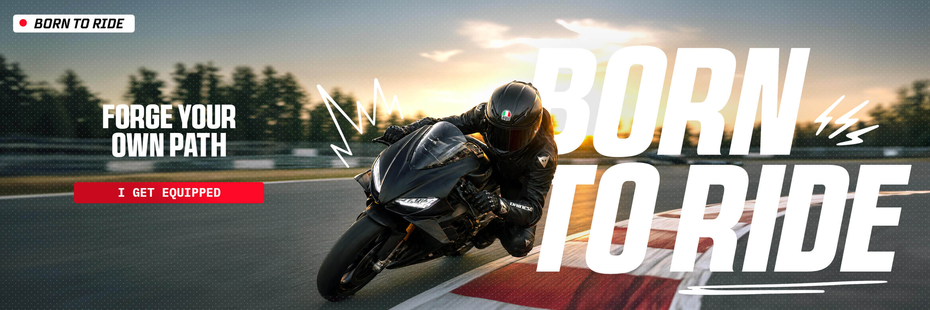 Born to ride: forge your own path