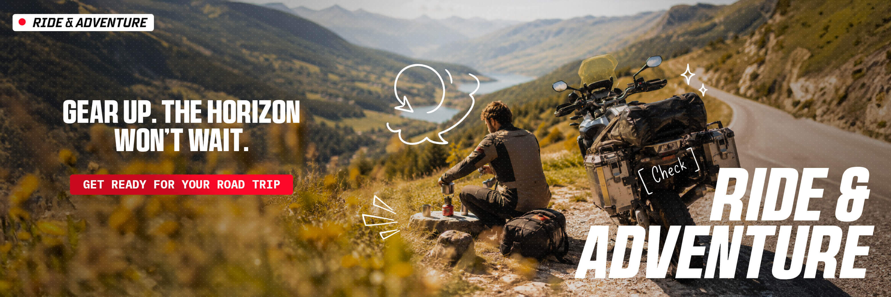 Ride & Adventure: Gear up. The horizon won't wait